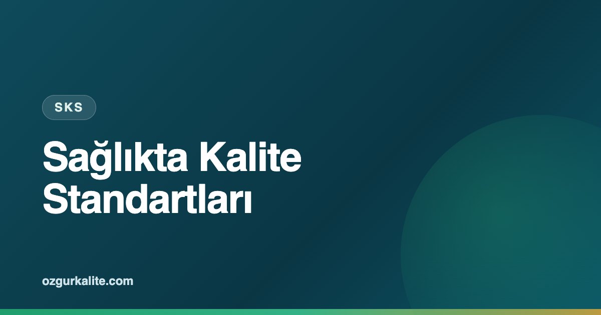 SKS Öz Değerlendirme Nasıl Yapılır? Adım Adım Rehber